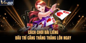 Cách Chơi Bài Liêng – Đấu Trí Căng Thẳng Thắng Lớn Ngay