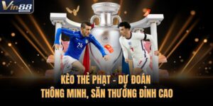 Kèo Thẻ Phạt – Dự Đoán Thông Minh, Săn Thưởng Đỉnh Cao