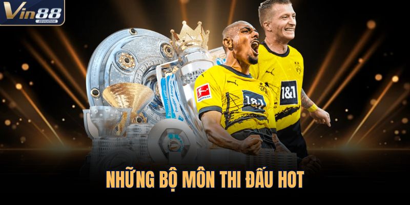 Những bộ môn thi đấu hot