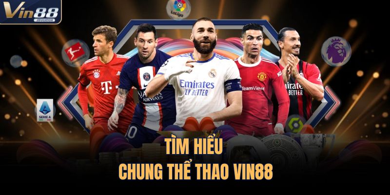 Tìm hiểu chung thể thao VIN88
