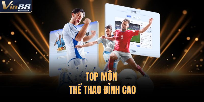 Top môn thể thao đỉnh cao