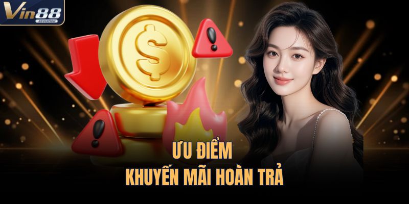 Ưu điểm khuyến mãi hoàn trả